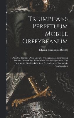 Triumphans Perpetuum Mobile Orffyreanum (kartonnage)