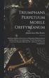 Triumphans Perpetuum Mobile Orffyreanum