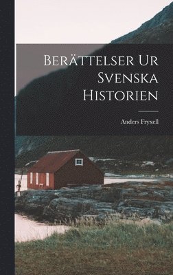 Berttelser ur Svenska Historien (inbunden)