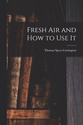 Fresh Air and How to Use It (hftad)