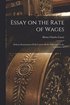 Essay on the Rate of Wages