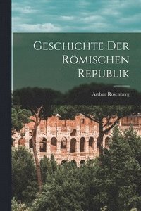 Geschichte Der Rmischen Republik (hftad)