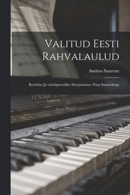 Valitud eesti rahvalaulud (inbunden)