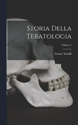 Storia Della Teratologia; Volume 1 (inbunden)