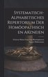 Systematisch-Alphabetisches Repertorium Der Homopathischen Arzneien