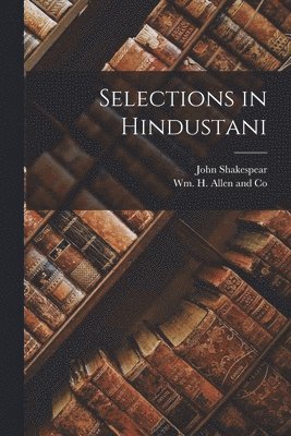 Selections in Hindustani (inbunden)