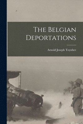 The Belgian Deportations (hftad)