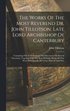Works Of The Most Reverend Dr. John Tillotson, Late Lord Archbishop Of Canterbury