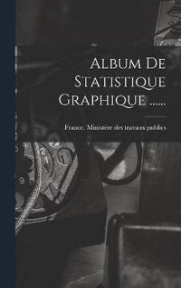 Album De Statistique Graphique ...... (inbunden)