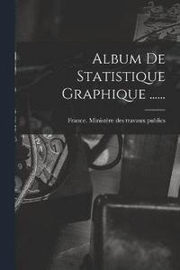 Album De Statistique Graphique ...... (häftad)
