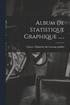 Album De Statistique Graphique ......