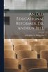 Old Educational Reformer, Dr. Andrew Bell