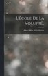 L'�cole De La Volupt�..