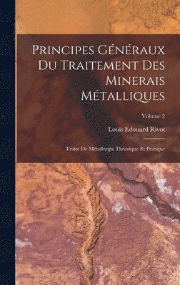 Principes Généraux Du Traitement Des Minerais Métalliques (inbunden)