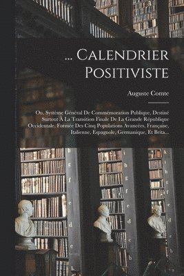 ... Calendrier Positiviste (h�ftad)