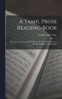 A Tamil Prose Reading-Book (inbunden)