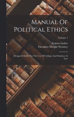 Manual Of Political Ethics (hftad)