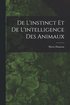 De L'instinct et de L'intelligence des Animaux