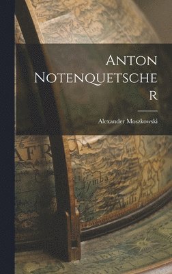 Anton Notenquetscher (inbunden)