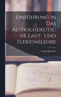 Einführung in das Althochdeutsche Laut- und Flexionslehre (häftad)