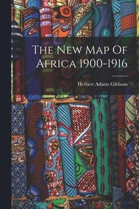 The New Map Of Africa 1900-1916 (hftad)