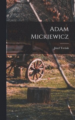 Adam Mickiewicz (inbunden)
