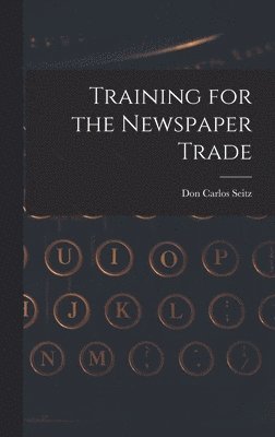 Training for the Newspaper Trade (häftad)