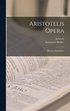 Aristotelis Opera