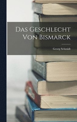 Geschlecht Von Bismarck (inbunden)