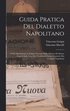 Guida Pratica Del Dialetto Napolitano