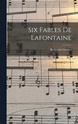 Six Fables De Lafontaine (h�ftad)