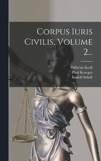 Corpus Iuris Civilis, Volume 2... (inbunden)