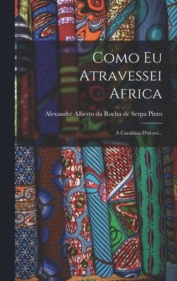 Como Eu Atravessei Africa (h�ftad)