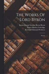 The Works Of Lord Byron (häftad)