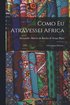 Como Eu Atravessei Africa