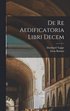 De re aedificatoria libri decem