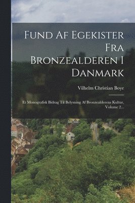 Fund Af Egekister Fra Bronzealderen I Danmark (hftad)