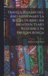 Travels, Researches, And Missionary La Bours, During An Eighteen Year's Residence In Eastern Africa