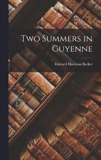 Two Summers in Guyenne (inbunden)