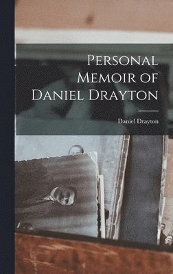 Personal Memoir of Daniel Drayton (hftad)