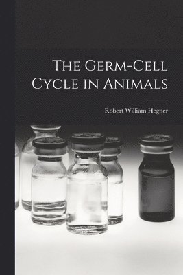 Germ-cell Cycle in Animals (inbunden)