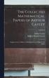Collected Mathematical Papers of Arthur Cayley