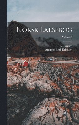 Norsk Laesebog; Volume 3 (inbunden)