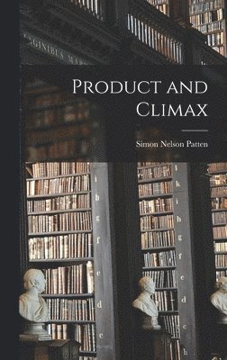 Product and Climax (inbunden)