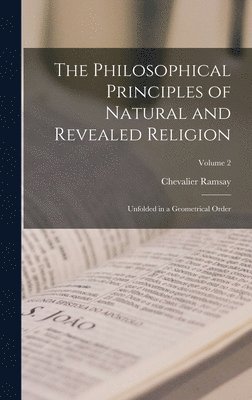 Philosophical Principles of Natural and Revealed Religion - Chevalier ...