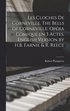 Les cloches de Corneville. The bells of Corneville. Opra comique en 3 actes. English version by H.B. Farnie & R. Reece