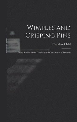 Wimples and Crisping Pins (häftad)