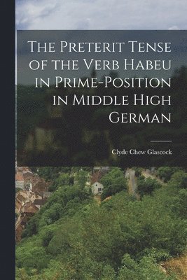 Preterit Tense of the Verb Habeu in Prime-position in Middle High German (hftad)