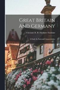 Great Britain And Germany; A Study In National Characteristics (häftad)