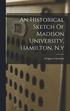 An Historical Sketch Of Madison University, Hamilton, N.y